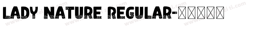 Lady Nature Regular字体转换